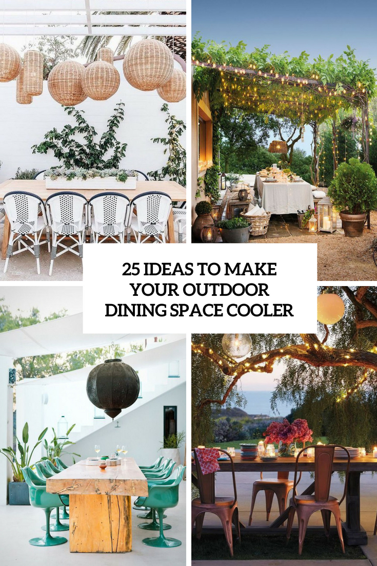 ideas to make your outdoor dining space cooler