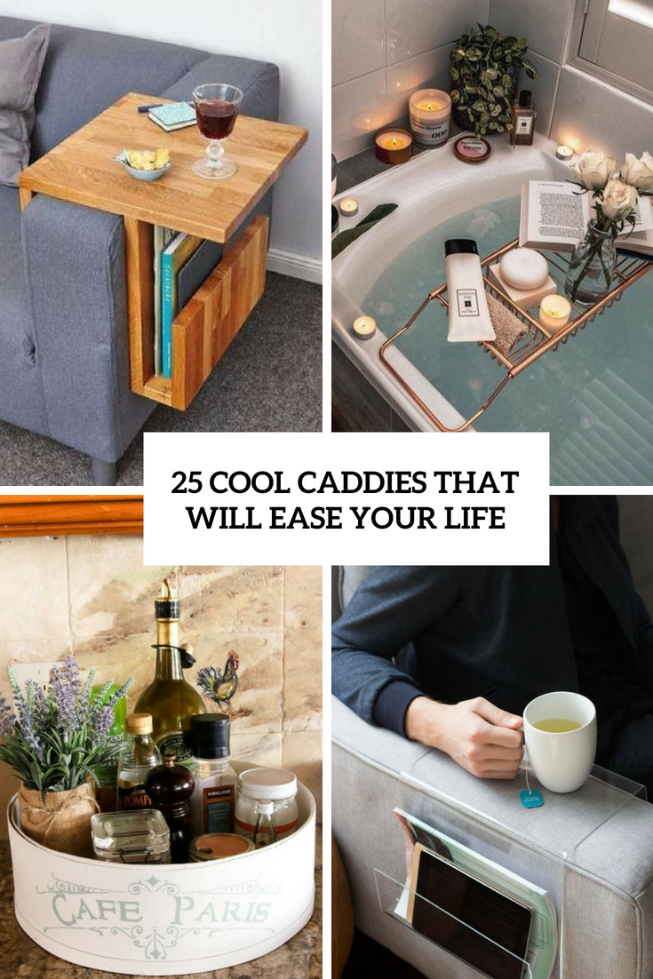 25 Cool Caddies For Different Rooms That Will Ease Your Life