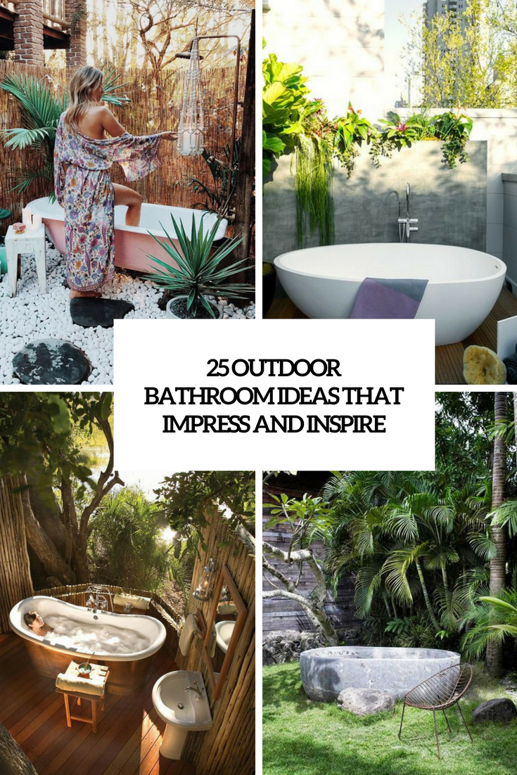 Outdoor bathroom ideas that impress and inspire