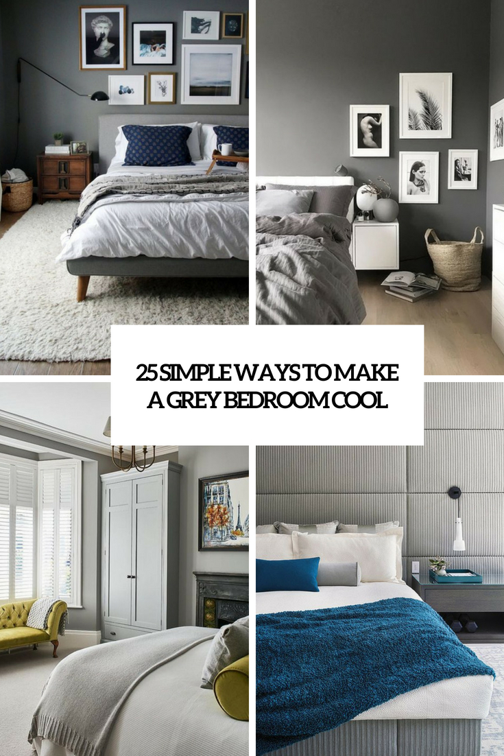 simple ways to make a grey bedroom cool