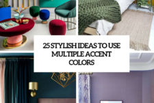 25 stylish ideas to use multiple accent colors cover