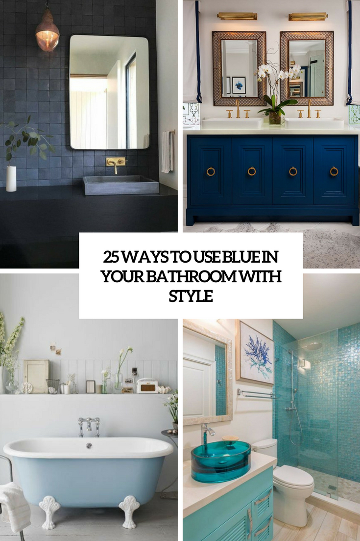 ways to use blue in your bathroom with style