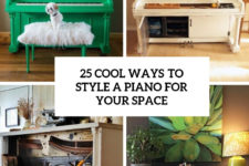 25 cool ways to style a piano for your space cover