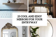 25 edgy and cool mirrors for your entryway cover