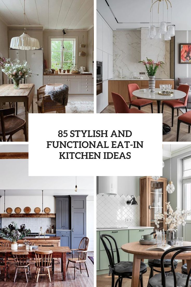 85 Stylish And Functional Eat-In Kitchen Ideas