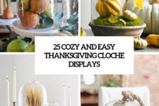25 cozy and easy thanksgiving cloche displays cover