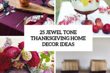 25 jewel tone thanksgiving home decor ideas cover