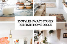 25 stylish ways to mix prints in home decor cover