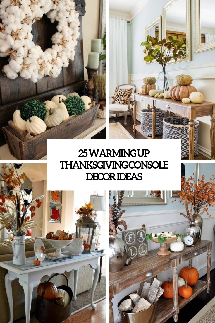 warming up thanksgiving console decor ideas