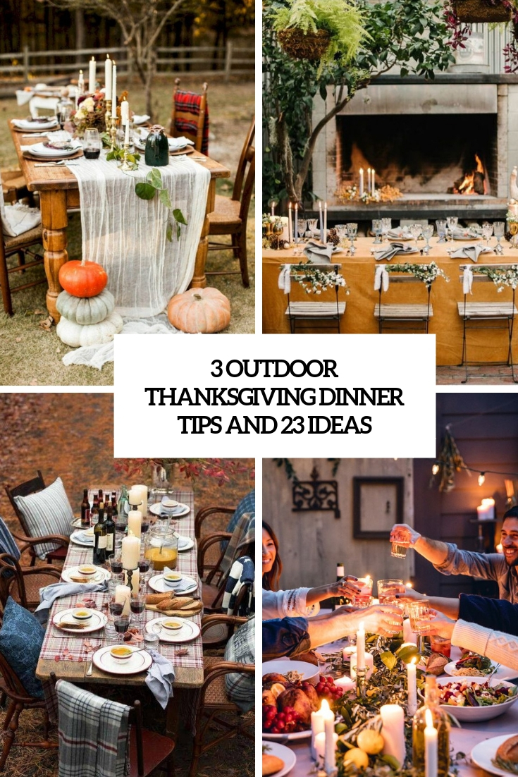 3 Outdoor Thanksgiving Dinner Tips And 23 Ideas