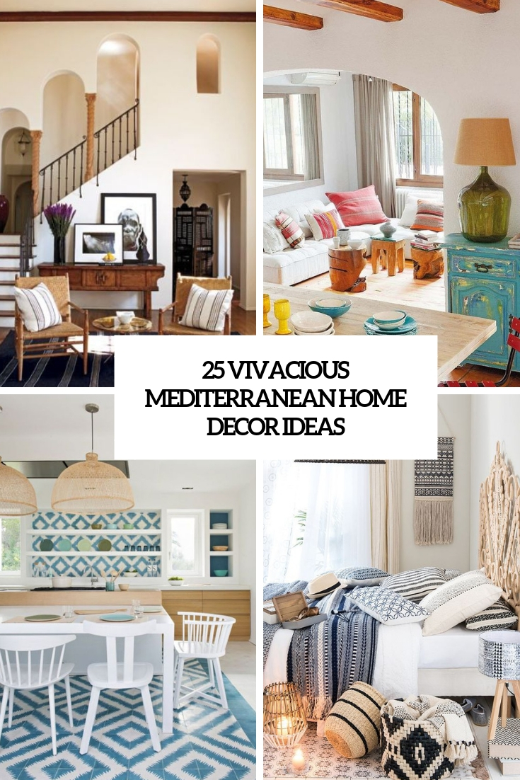 25 Vivacious Mediterranean Home Decor Ideas
