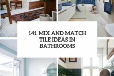 141 mix and match tile ideas in bathrooms cover
