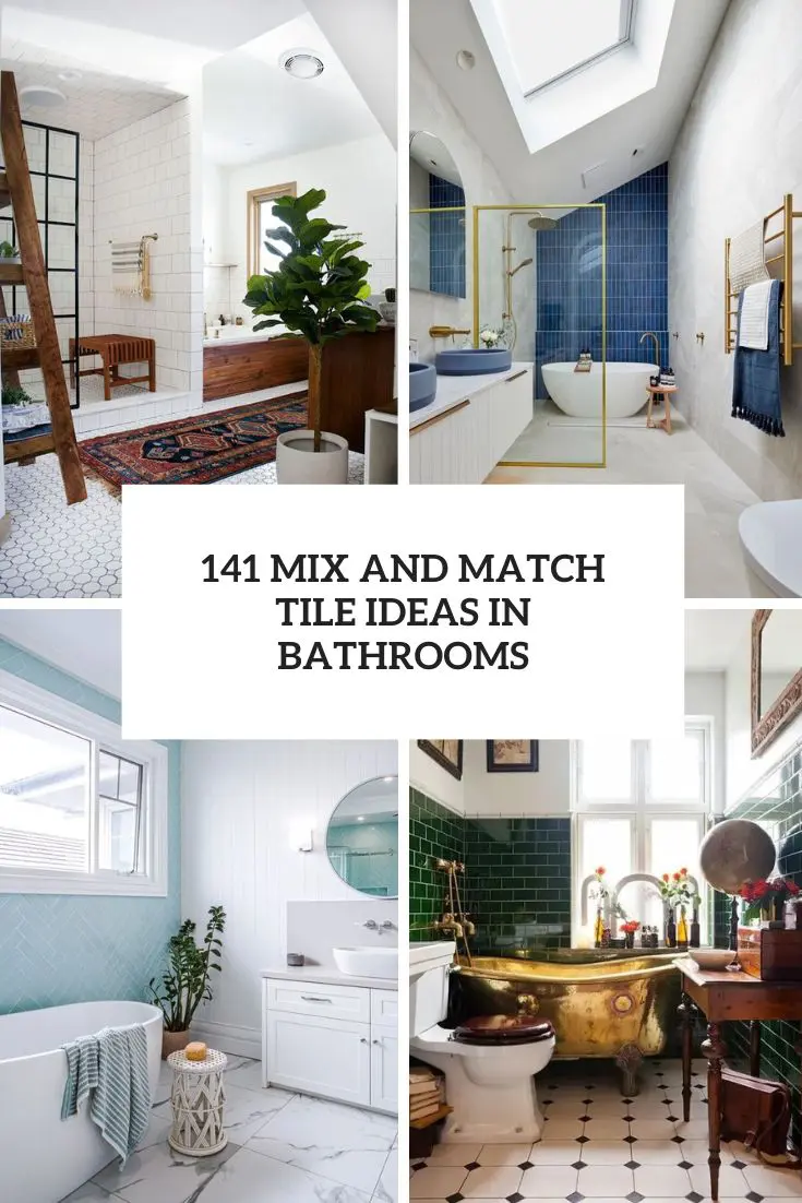 141 Mix And Match Tile Ideas In Bathrooms