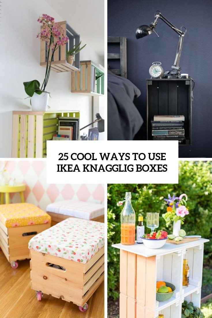 cool ways to use ikea knagglig boxes