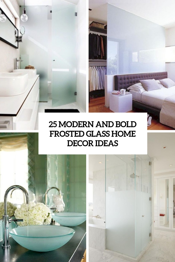 modern and bold frosted glass home decor ideas
