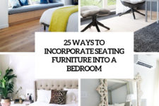 25 ways to incorporate seating furniture into a bedroom cover
