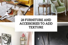 28 furniture and accessories to add texture cover
