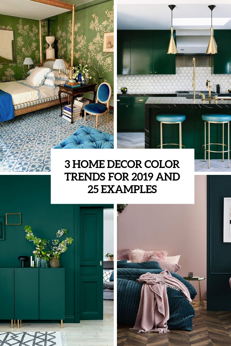 3 Home Decor Color Trends For 2019 And 25 Examples