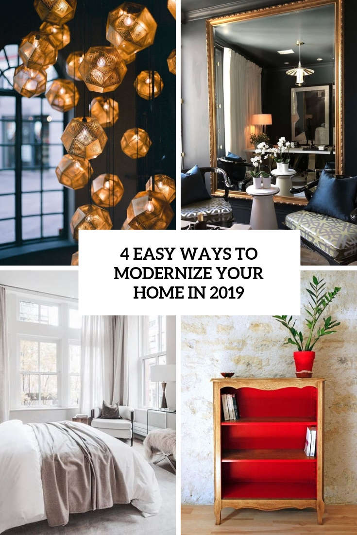 easy ways to modernize your home in 2019