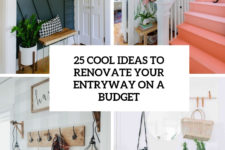 25 cool ideas to renovate your entryway on a budget cover
