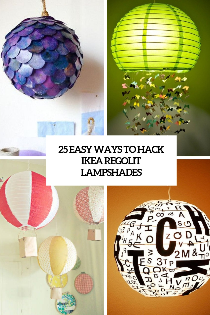 25 Easy Ways To Hack IKEA Regolit Lampshades