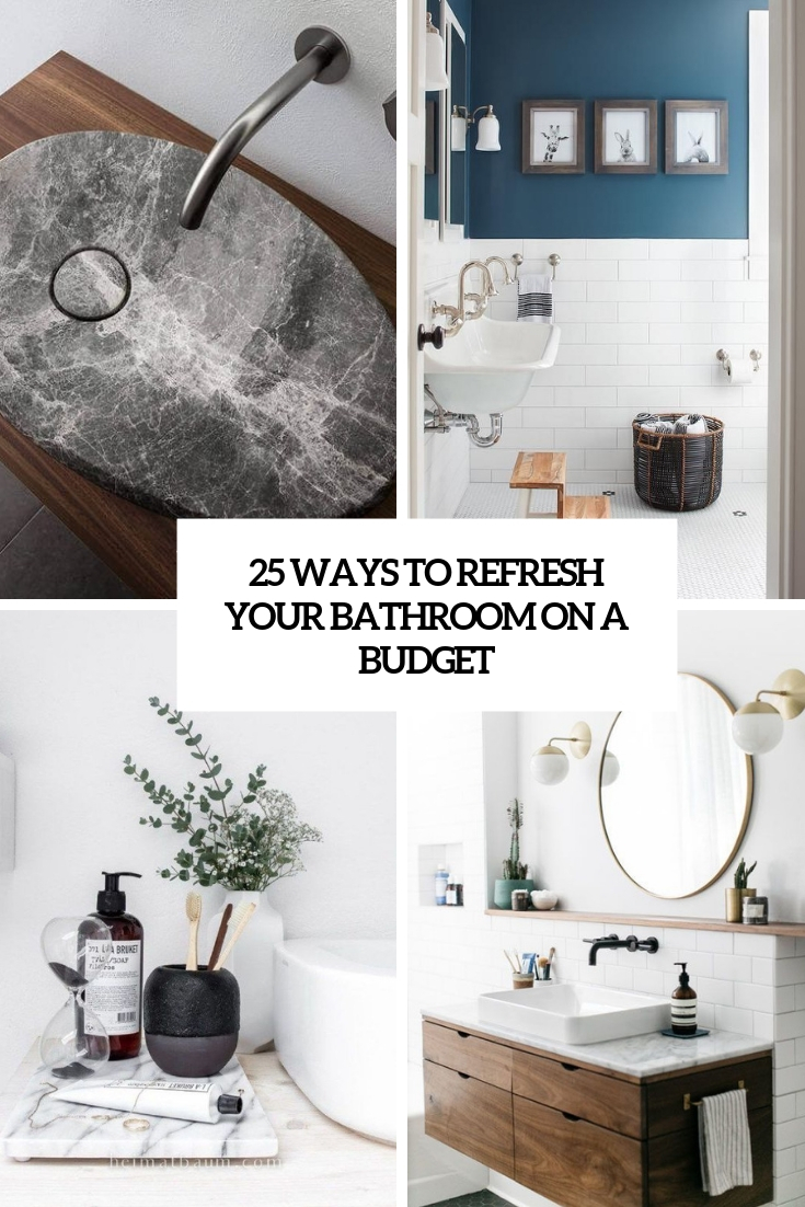 ways to refresh your bathroom on a budget