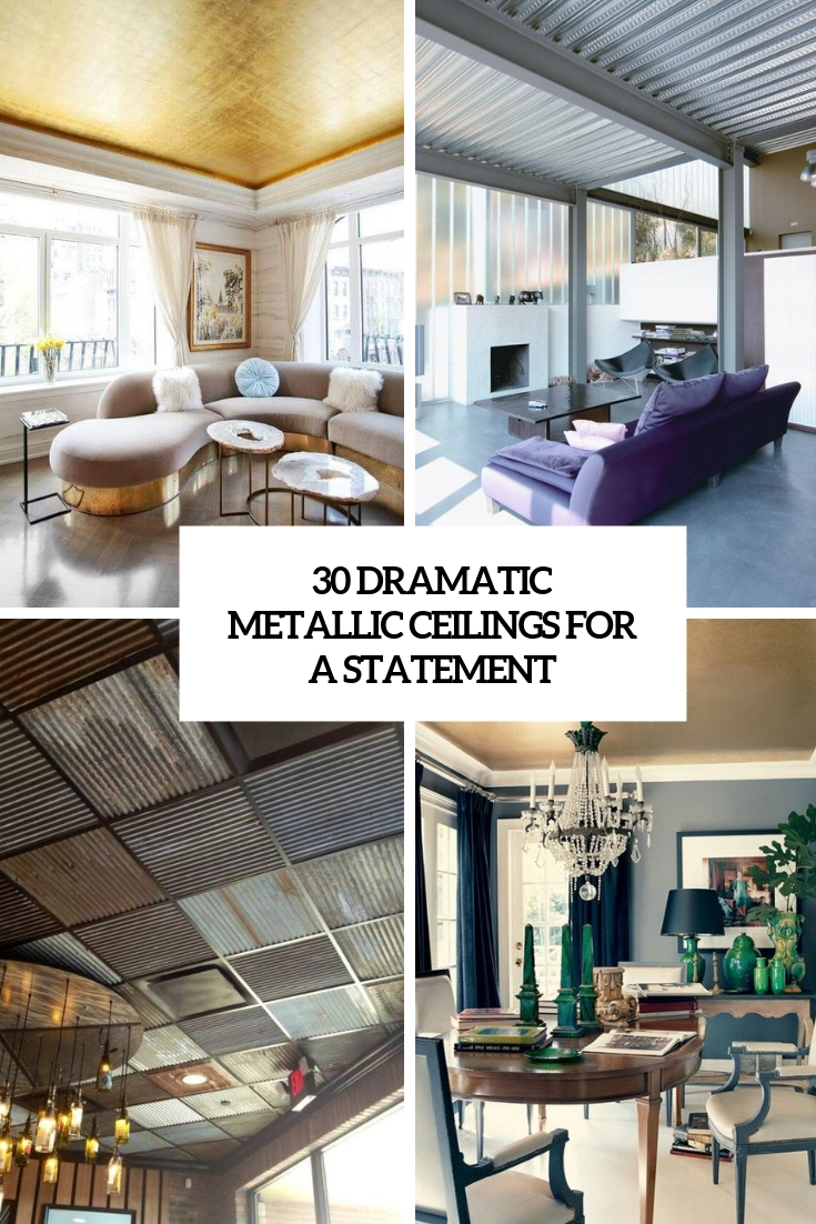 dramatic metallic ceilings for a statement