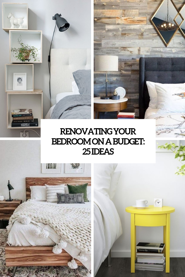 Renovating Your Bedroom On A Budget: 25 Ideas
