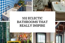 102 eclectic bathrooms that really inspire cover