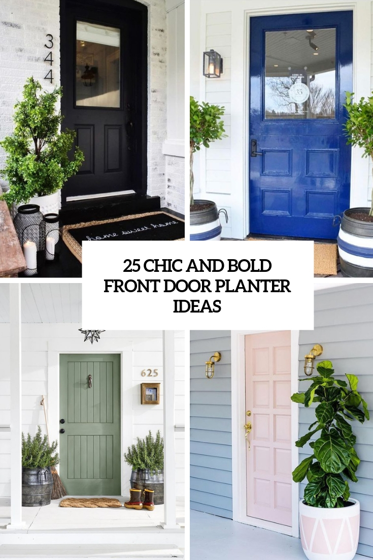 chic and bold front door planter ideas
