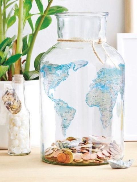 a world map jar with coins from various countries is a cool idea if you collect them, or is a good alternative to a piggy bank to save money for holidays