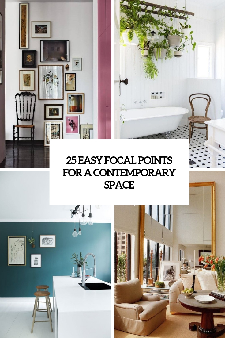 easy focal points for a contemporary space