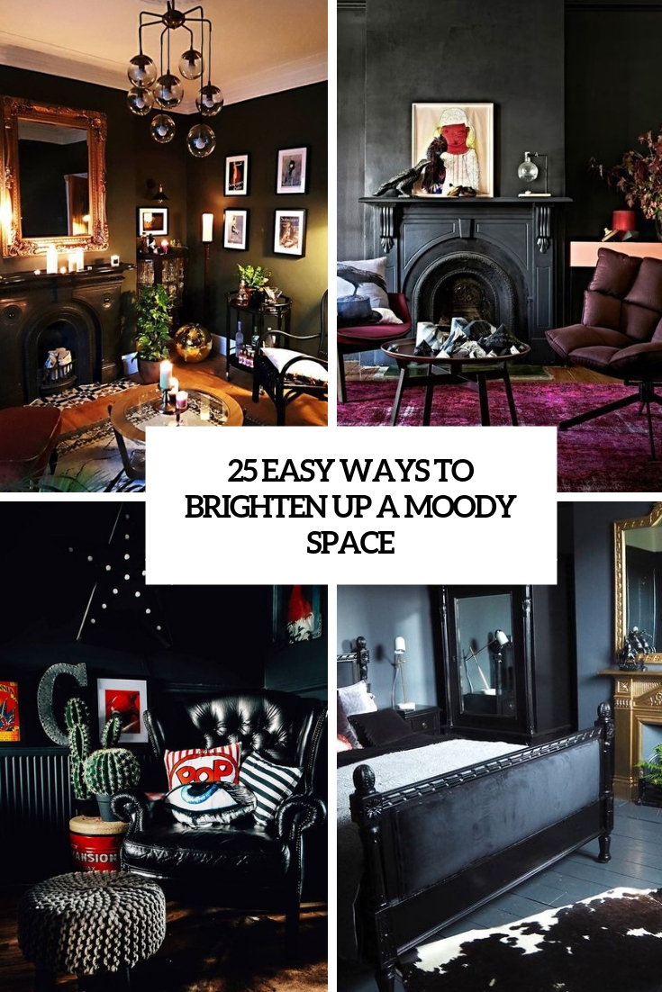 easy ways to brighten up a moody space