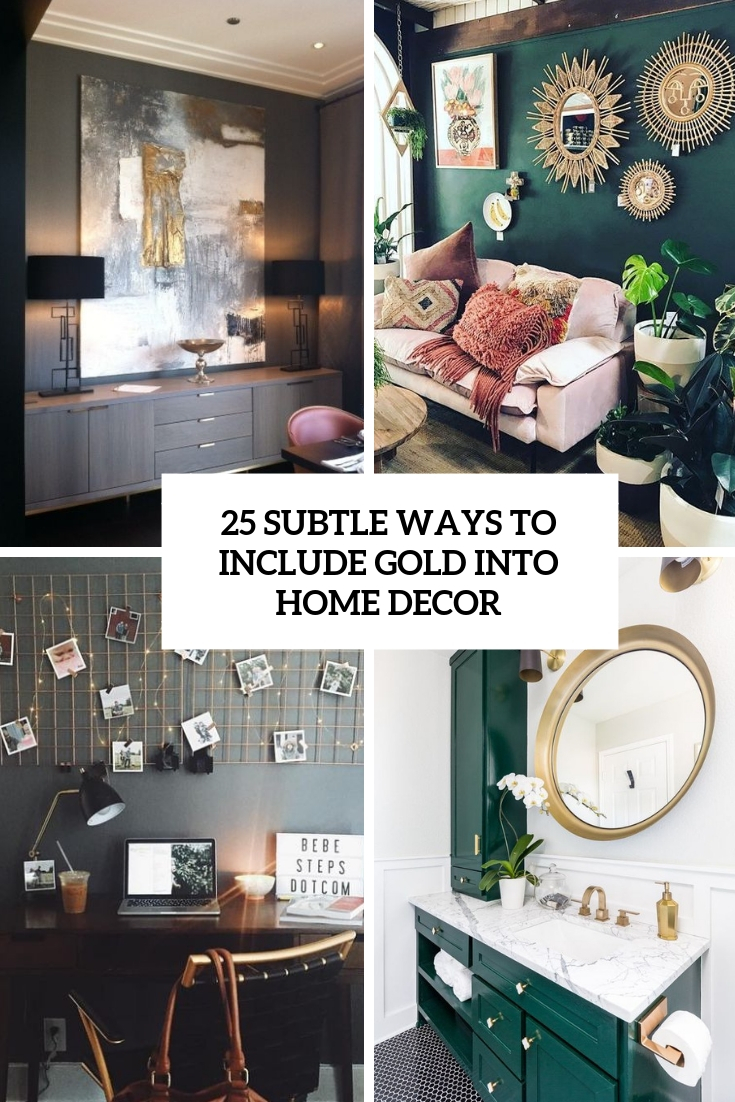 subtle ways to include gold into home decor