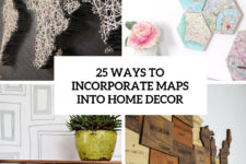 25 ways to incorporate maps into home decor cover