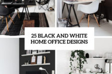 25 black and white home office designs cover