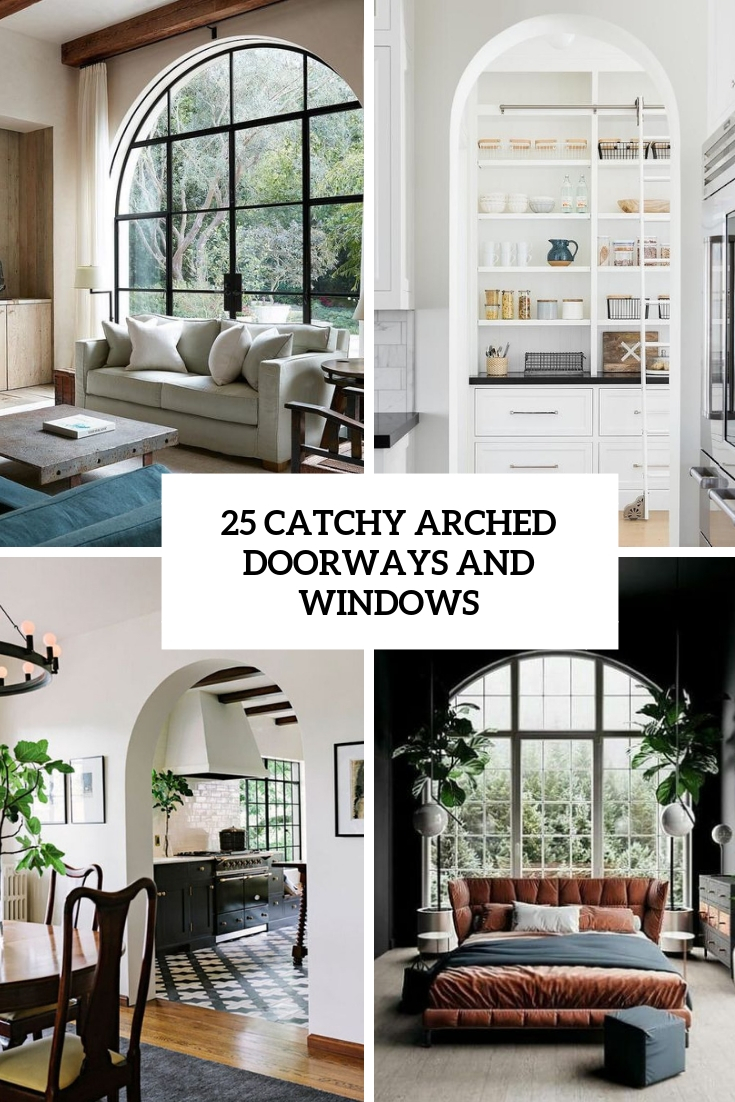 25 Catchy Arched Doorways And Windows