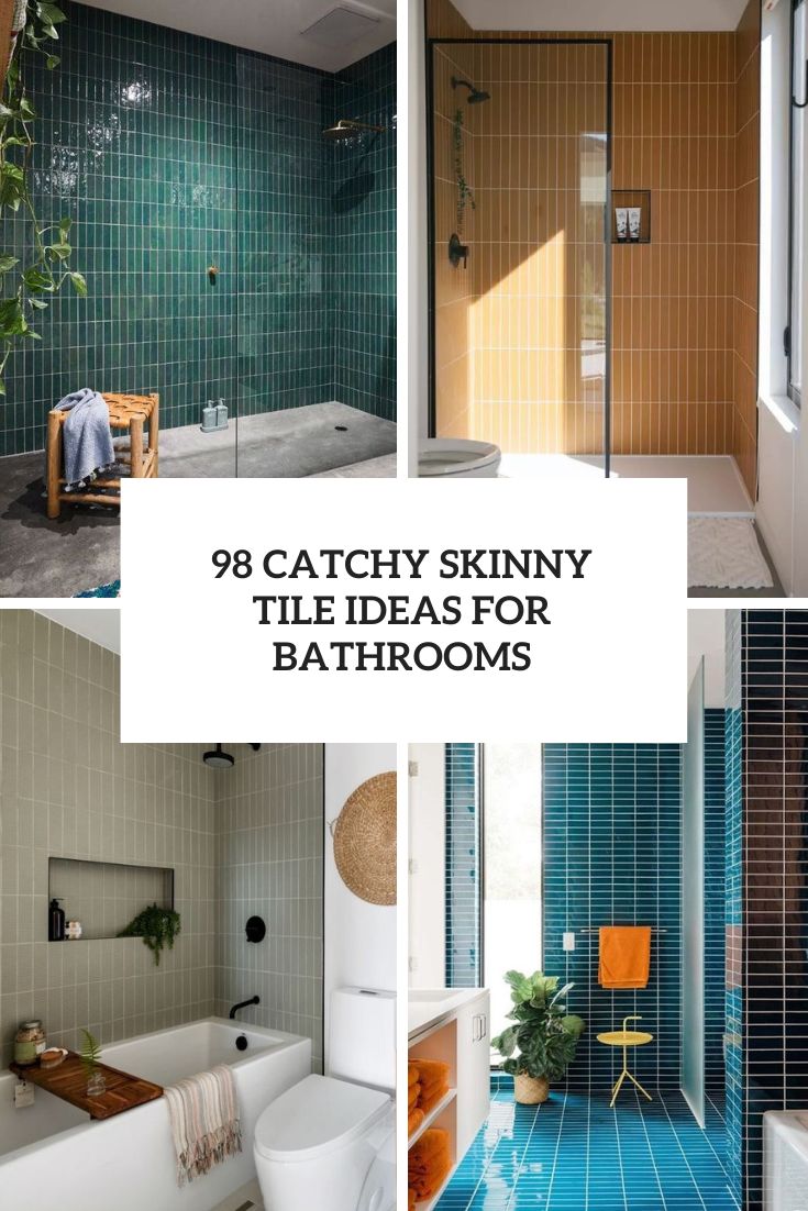 catchy skinny tile ideas for bathrooms