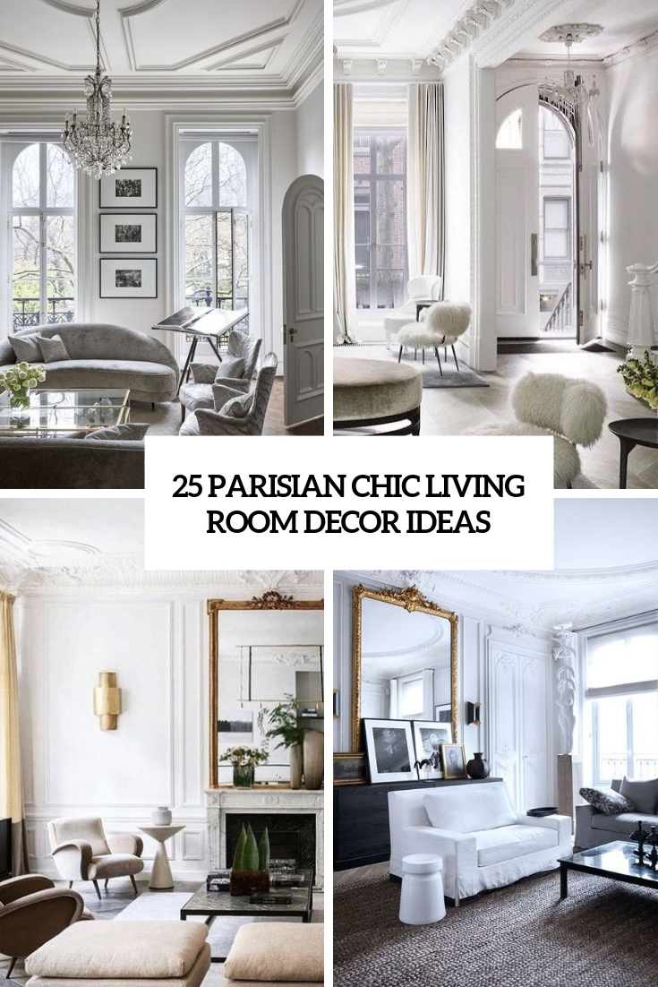 25 Parisian Chic Living Room Decor Ideas