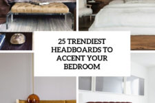 25 trendiest headboards to accent your bedroom cover