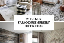 25 trendy farmhouse nursery decor ideas cover