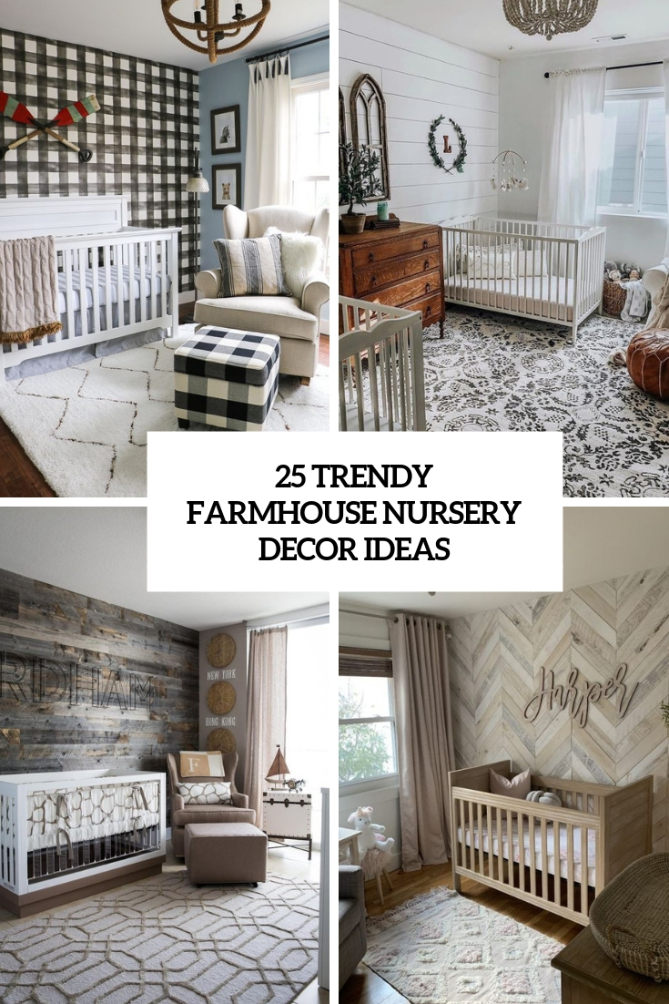 trendy farmhouse nursery decor ideas