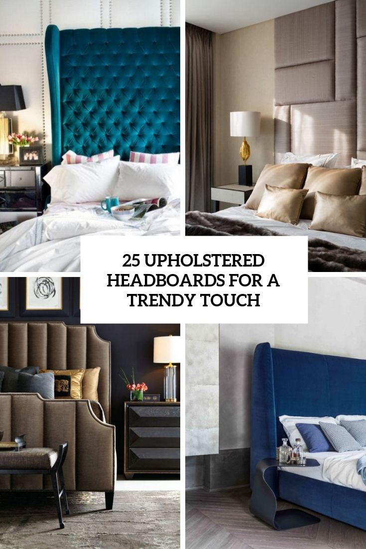 upholstered headboards for a trendy touch