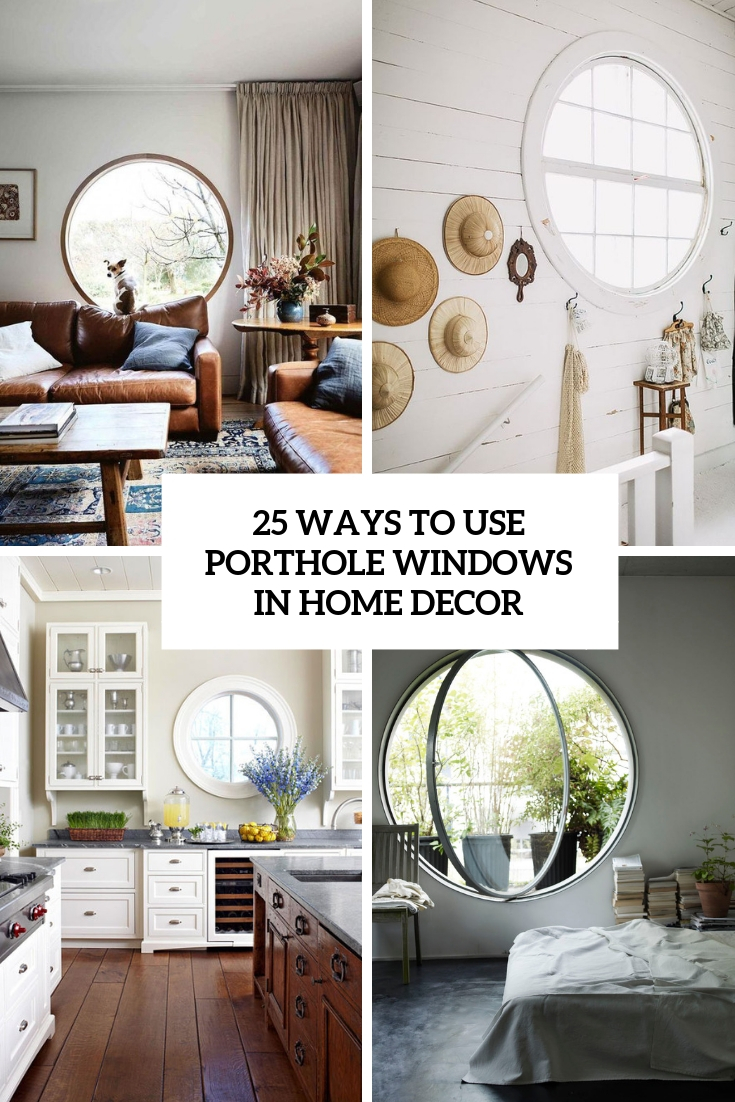 25 Ways To Use Porthole Windows In Home Decor