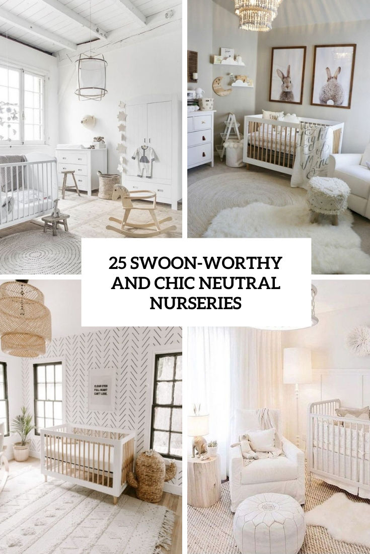 swoon worthy and chic neutral nurseries