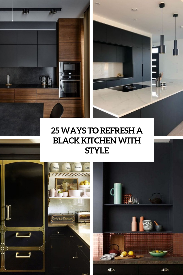 ways to refresh a black kitchen with style