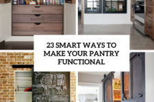 23 ways to make your pantry functional cover