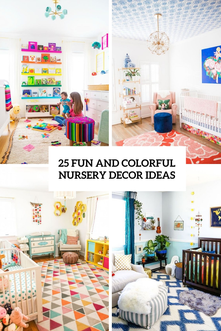 25 Fun And Colorful Nursery Decor Ideas