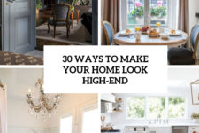 30 ways to make your home look high-end cover
