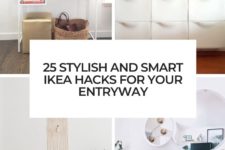 25 stylish and smart ikea hacks for your entryway cover
